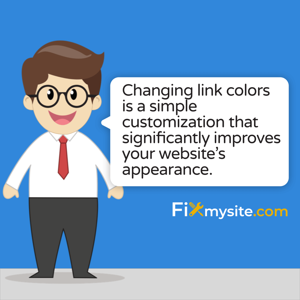 Changing link colors is a simple customization that significantly improves your website’s appearance.